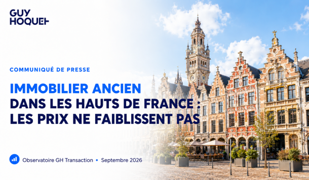 Immobilier dans les Hauts de France : les prix ne faiblissent pas